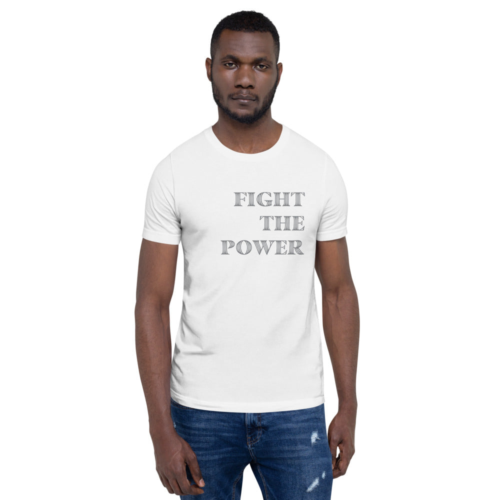 Fight The Power - Unisex T-Shirt