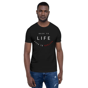 Back to Life - Unisex T-Shirt