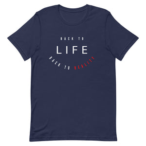 Back to Life - Unisex T-Shirt